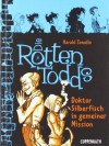 Die Rottentodds - Doktor Silberfisch in gemeiner Mission - Harald Tonollo, Carla Miller