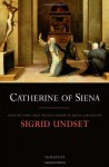 Catherine of Siena - Sigrid Undset