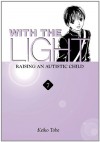 With the Light: Raising an Autistic Child - Keiko Tobe