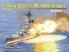 Iowa-Class Battleships - On Deck No. 7 - David Doyle