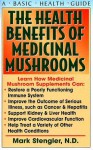 The Health Benefits of Medicinal Mushrooms - Mark Stengler