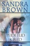 Peidetud kired - Sandra Brown