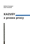 Kazusy z prawa pracy - Herbert Szurgacz, Artur Tomanek