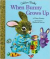 When Bunny Grows Up (Little Golden Book) - Patricia M. Scarry