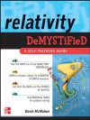 Relativity Demystified - David McMahon, Paul Alsing