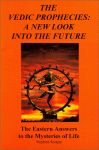 The Vedic Prophecies: A New Look into the Future - Stephen Knapp