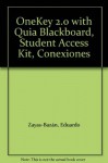 OneKey 2.0 with Quia Blackboard, Student Access Kit, Conexiones - Eduardo Zayas-Bazán, Susan M. Bacon, Dulce M. Garcia