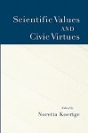 Scientific Values and Civic Virtues - Noretta Koertge