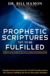 Prophetic Scriptures Yet to Be Fulfilled: During the 3rd and Final Reformation - Bill Hamon