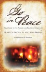 Go In Peace: Your Guide to the Purpose and Power of Confession - Father Mitch Pacwa, Sean Brown