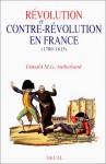 Révolution et Contre-Révolution en France : 1789-1815 - Sutherla