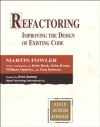 Refactoring: Improving the Design of Existing Code (Addison-Wesley Object Technology Series) - Martin Fowler, Beck, Kent, Brant, John, Opdyke, William