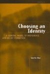 Choosing an Identity: A General Model of Preference and Belief Formation - Sun-Ki Chai