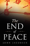 The End of Peace - John Jacobsen