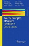 General Principles of Surgery - Kirby I. Bland, Michael G. Sarr, Markus W. Büchler, Attila Csendes, Oliver James Garden, John Wong