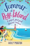 Summer at Rose Island: A perfect feel good summer romance (White Cliff Bay) (Volume 3) - Holly Martin