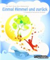 Einmal Himmel und zurück: 13 Fantasiereisen für Kinder - Werner Horn, Reinhard Horn