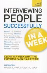 Interviewing People Successfully in a Week: A Teach Yourselfinterviewing People Successfully in a Week: A Teach Yourself Guide Guide - Mo Shapiro, Shapiro