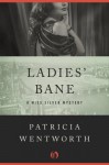 Ladies' Bane (The Miss Silver Mysteries) - Patricia Wentworth