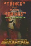 Things and More Things: Myths, Mysteries and Marvels! - Ivan Terence Sanderson