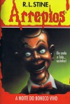 A Noite do Boneco Vivo (Arrepios, #7) - R.L. Stine