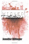 Wicked Intentions (The Wicked Series) - Jennifer Dillinger