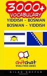 3000+ Yiddish - Bosnian Bosnian - Yiddish Vocabulary (Yiddish Edition) - Gilad Soffer