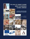 The Atlas of Climate Change Impact on European Cultural Heritage: Scientific Analysis and Management Strategies - C. Sabbioni, P. Brimblecombe, M. Cassar