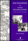 Foundations of Aural Rehabilitation - Nancy Tye-Murray, William Clark