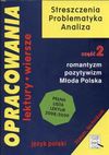 Opracowania 2 Romantyzm Pozytywizm Młoda Polska Język polski - Dorota Stopka