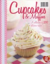Cupcakes & Muffins: A collection of 200 delicious recipes - Ivy Contract, Susanna Tee, Sian Irvine
