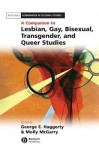 A Companion to Lesbian, Gay, Bisexual, Transgender, and Queer Studies - Molly McGarry