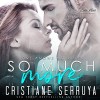 So Much More - Cristiane Serruya