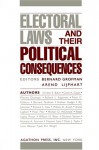 Agathon Series on Representation, Volume 1: Electoral Laws and Their Political Consequences - Bernard Grofman, Arend Lijphart