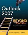 Outlook 2007: Beyond the Manual - Tony Campbell, Jonathan Hassell