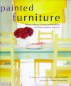 Painted Furniture: Making Ordinary Furniture Extraordinary With Paint, Pattern, and Color - Katrin Cargill, David Montgomery