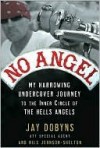 No Angel: My Harrowing Undercover Journey to the Inner Circle of the Hells Angels - Jay Dobyns, Nils Johnson-Shelton