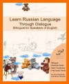 Learn Russian Language Through Dialogue for Speakers of English (Graded Russian Readers) - Anna Tkachenko, Marta Choinska