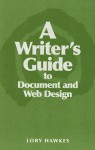 A Writer's Guide to Document and Web Design - Lory Hawkes