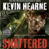 Shattered - Kevin Hearne, Luke Daniels