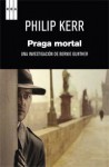 Praga mortal/ Prague Fatale - Philip Kerr