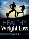 Healthy Weight Loss - Sarah Bell