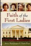 Faith of the First Ladies - Jerry MacGregor