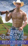 Laying Down The Law (#4, Cowboy Way) (The Cowboy Way) (Volume 4) - Becky McGraw