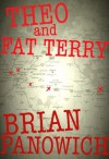 Theo and Fat Terry - Brian Panowich