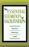 The Essential Elements of Facilitation - Simon Priest, Michael A. Gass