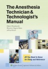 The Anesthesia Technician and Technologist's Manual - Glenn Woodworth, Jeffrey R. Kirsch, Shannon Sayers-Rana