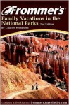 Frommer's Family Vacations in the National Parks - Charles Wohlforth