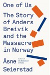 One of Us: The Story of a Massacre in Norwayand Its Aftermath - Asne Seierstad, Sarah Death