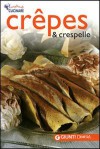 Crêpes & crespelle - Paola Scolari